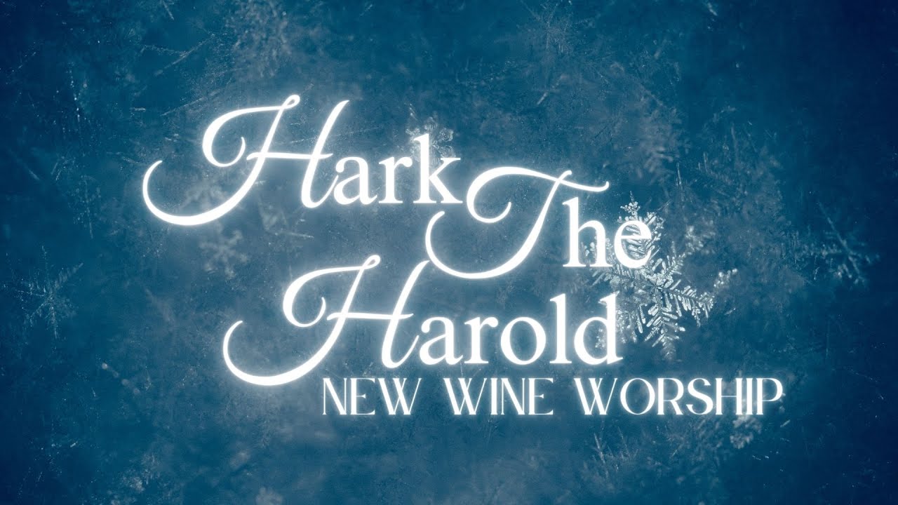 Hark the Herald & Worthy of It All Christmas Mashup - New Wine Worship