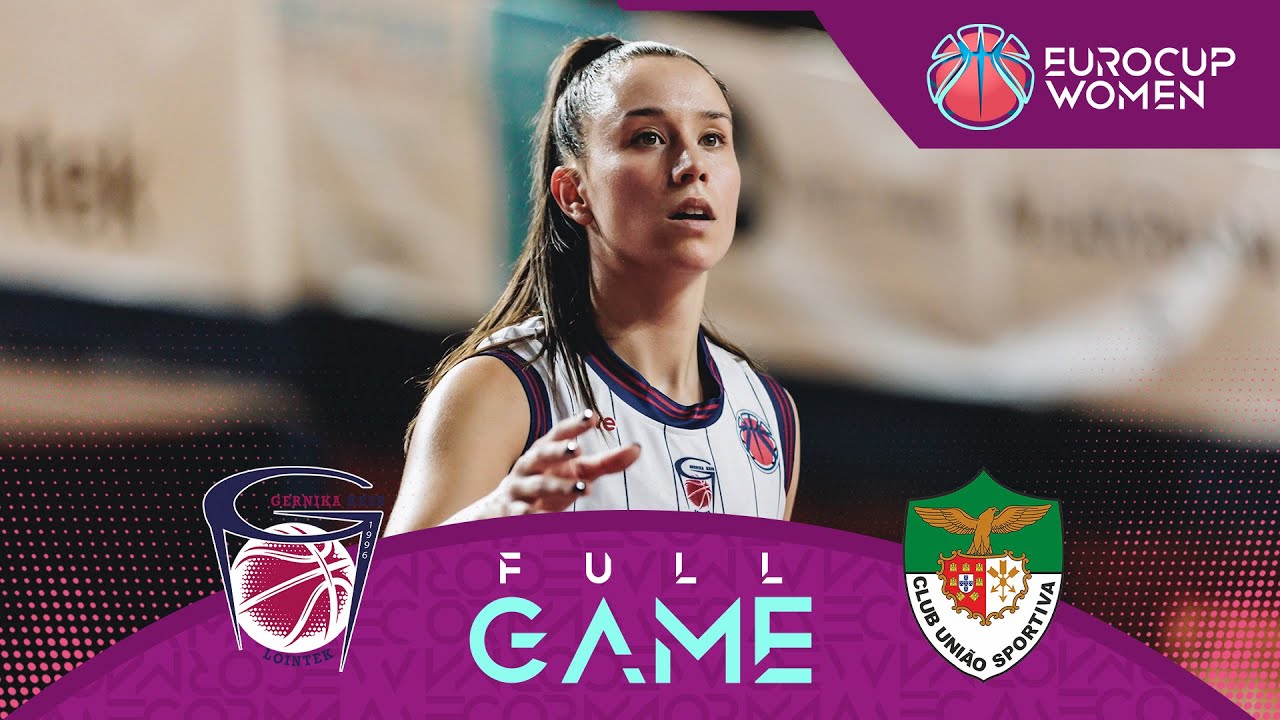 Lointek Gernika Bizkaia v Sportiva/AzorisHotels | Full Basketball Game | EuroCup Women 2025-26