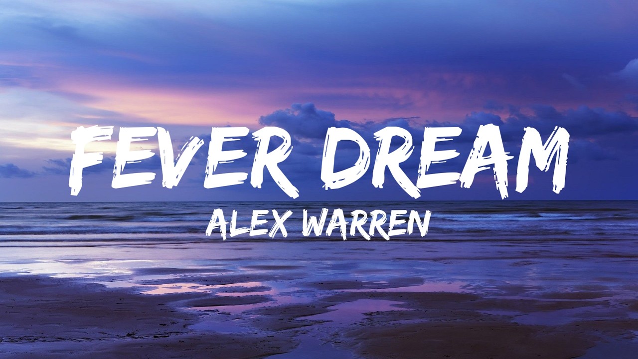 Alex Warren - FEVER DREAM (Lyrics)