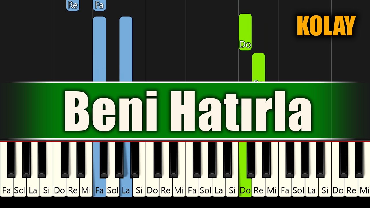 Beni Hatırla - Kolay Piyano