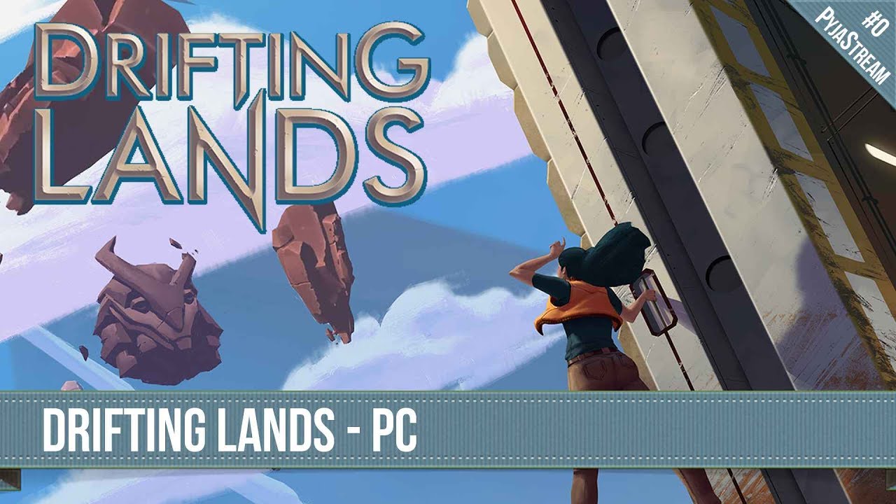 Drifting Lands - VOD PyjaStream #0 (PC)