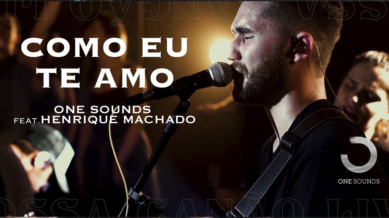 Como Eu Te Amo | ONE Sounds & Henrique Machado | (NOSSA CANÇÃO LIVE)