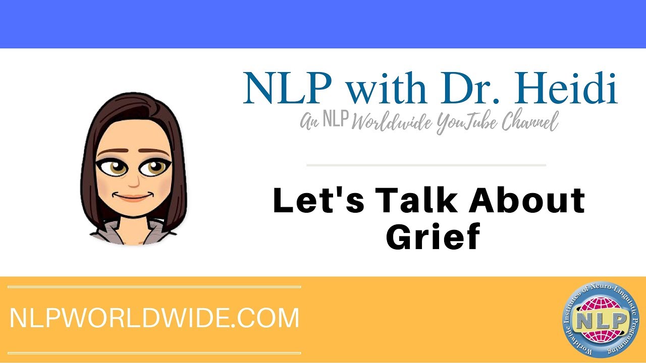 Let's Talk About Grief & NLP