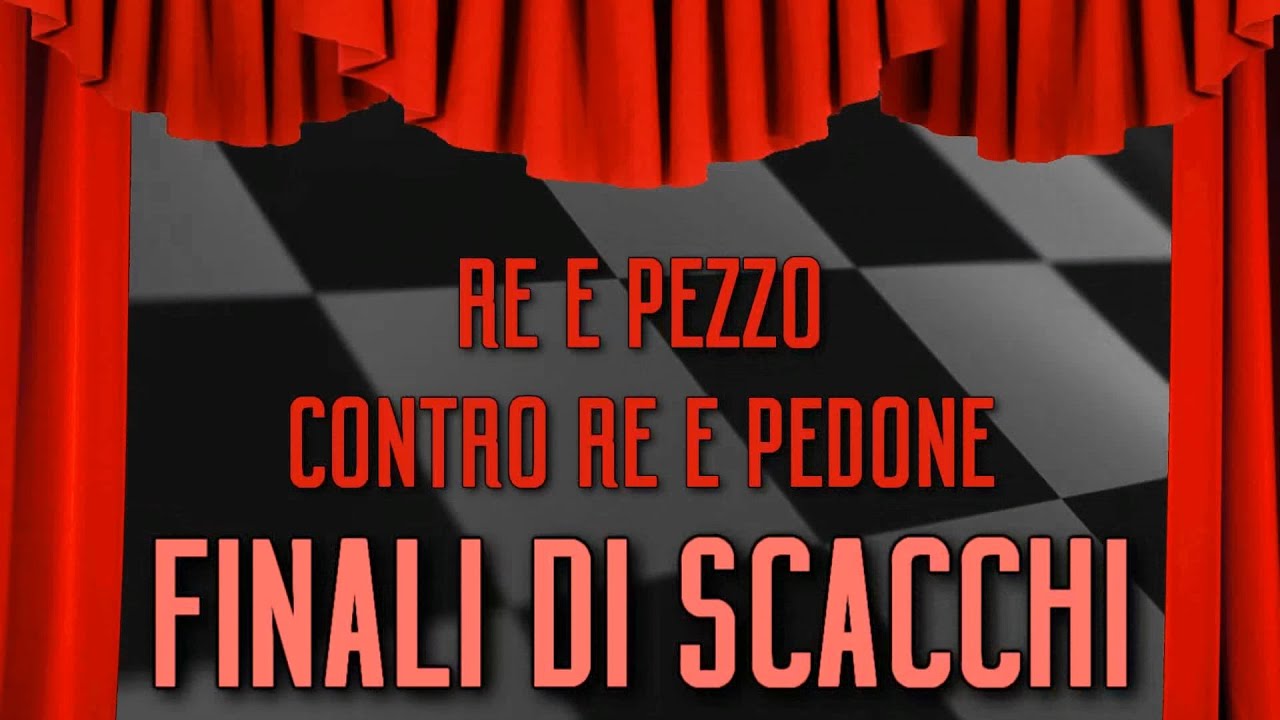 Finali di Scacchi 09 - Re e Pezzo contro Re e pedone