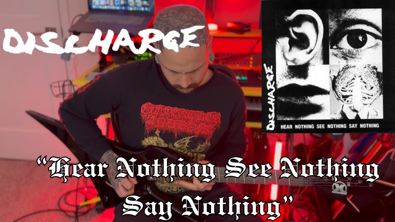 Discharge - Hear Nothing See Nothing Say Nothing - Guitar Cover
