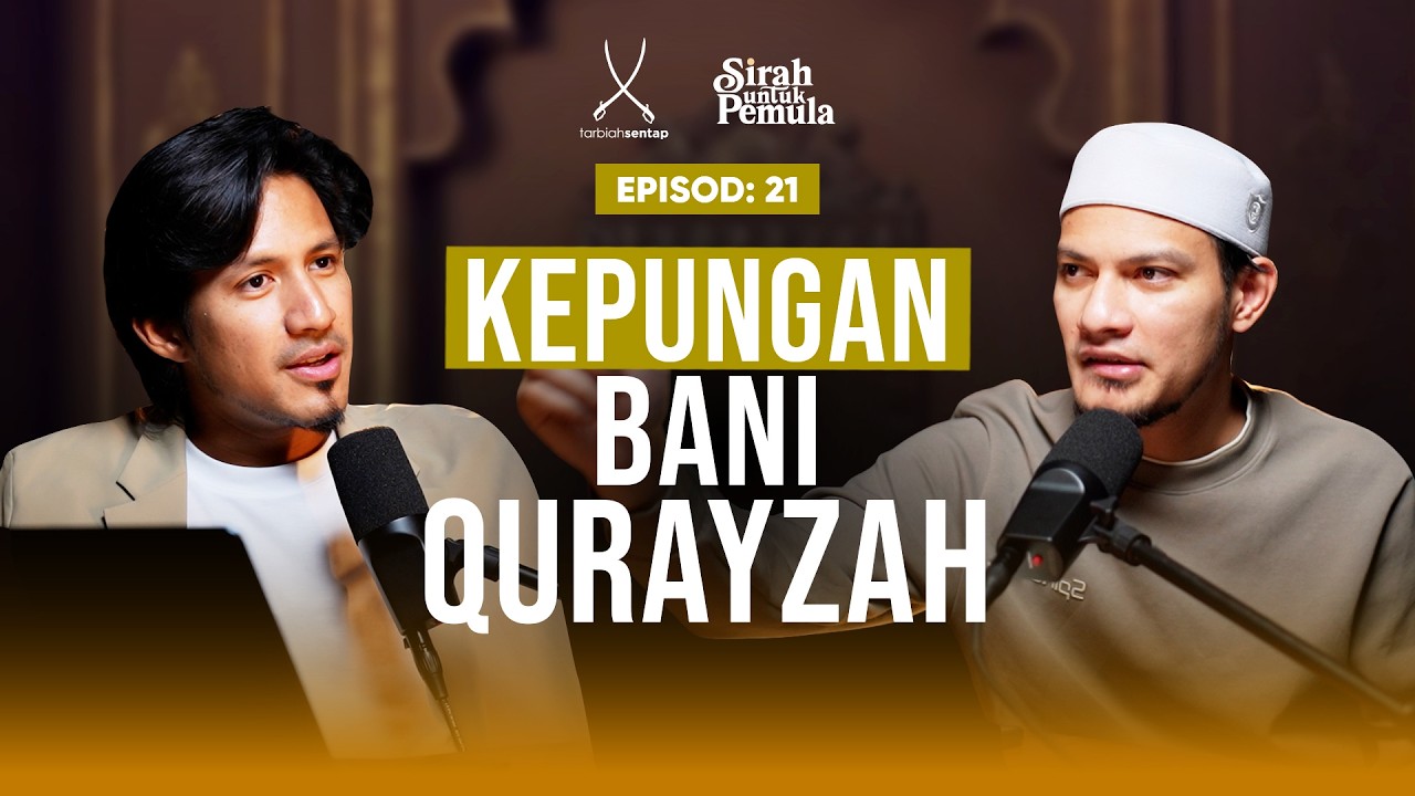 EP21: (SIRAH UNTUK PEMULA) Kepungan Bani Qurayzah q - Aiman Roslan & Adnin Roslan