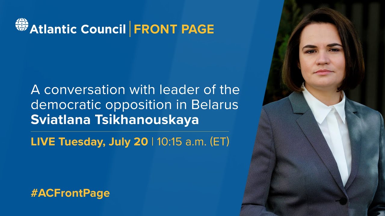 A conversation with leader of the democratic opposition in Belarus Sviatlana Tsikhanouskaya