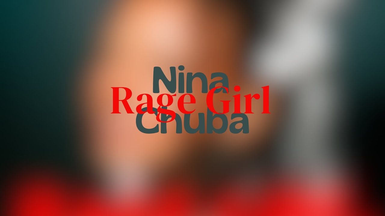 Nina Chuba - Rage Girl Lyrics