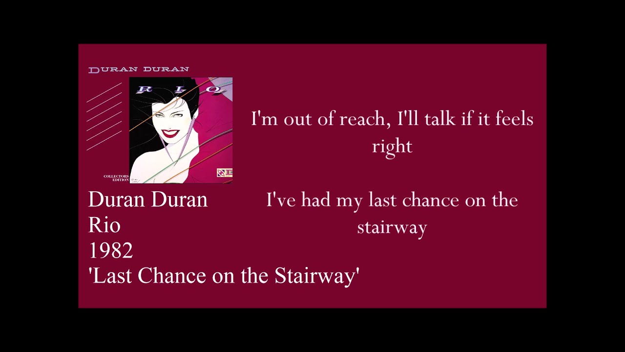 Duran Duran - Last Chance on the Stairway (Lyrics)