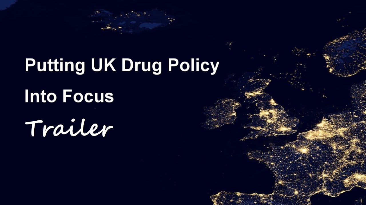 Putting UK Drug Policy into Focus - trailer