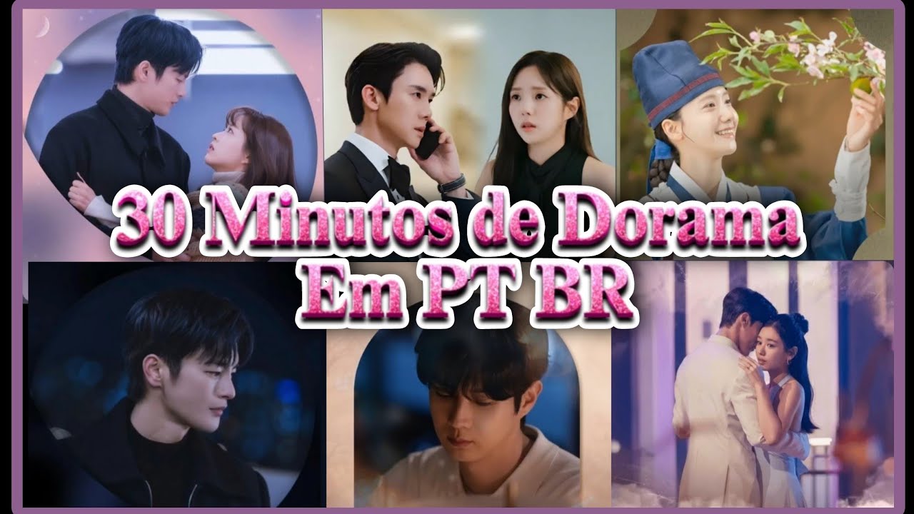 30 Minutos de Dorama em pt Br... ver mais