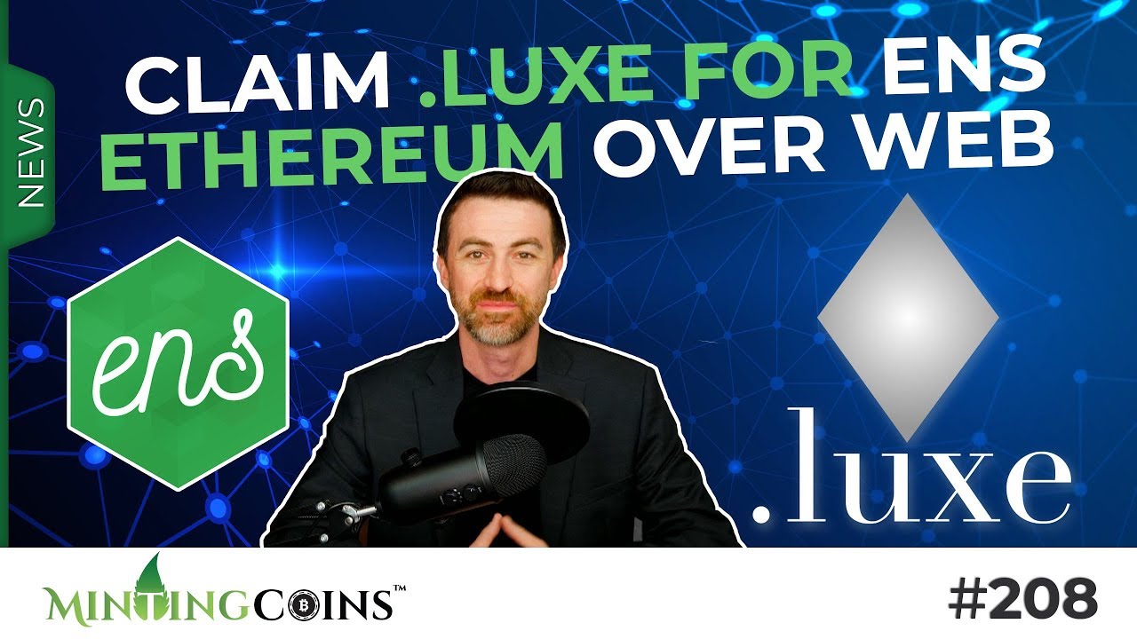 #208 ENS Holders Claim .LUXE Domains + Ethereum Over HTTP/SMTP