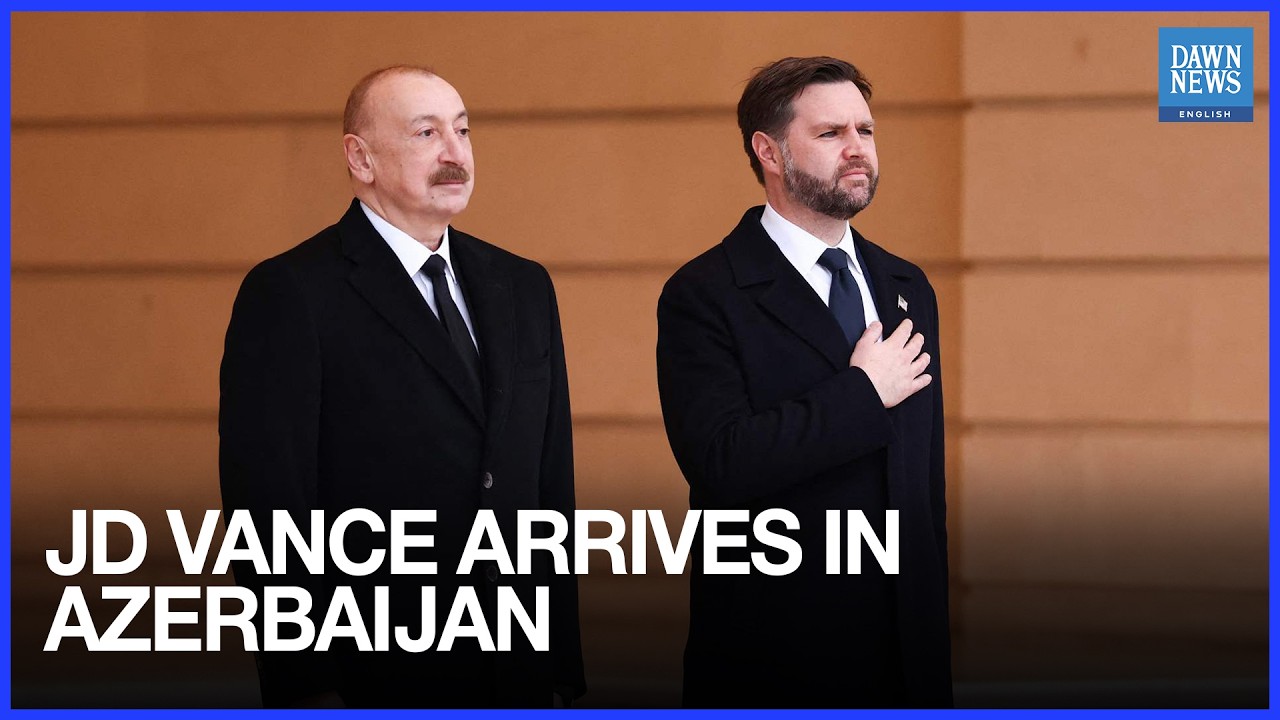 US Vice President JD Vance Arrives in Azerbaijan for Visit | Dawn News English