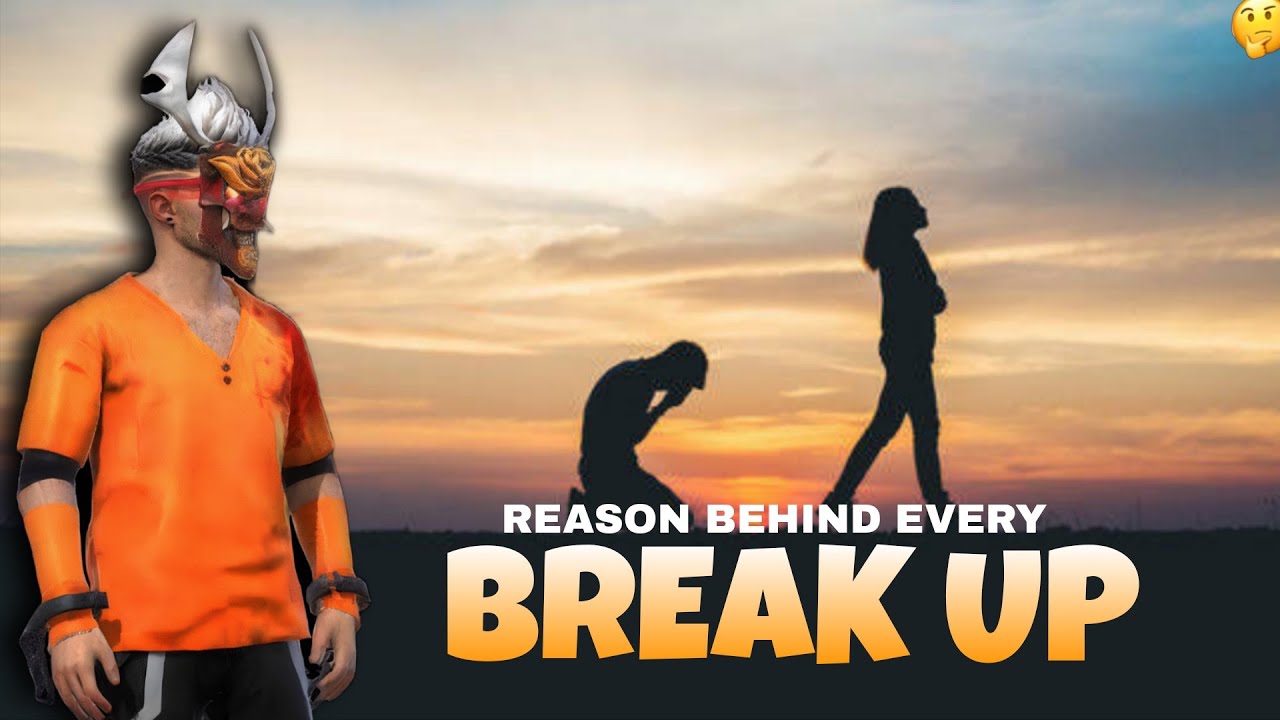 REASON BEHIND THE EVERY BREAK UP 💔 LOVE SERIES PART 2 BOKKALO MAWA FF 