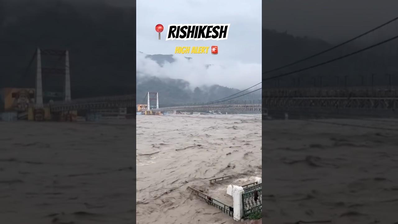#rishikesh #ganga #alert #uttarakhand #haridwar #flood #gangaaarti #river #ytshorts #youtube #shorts
