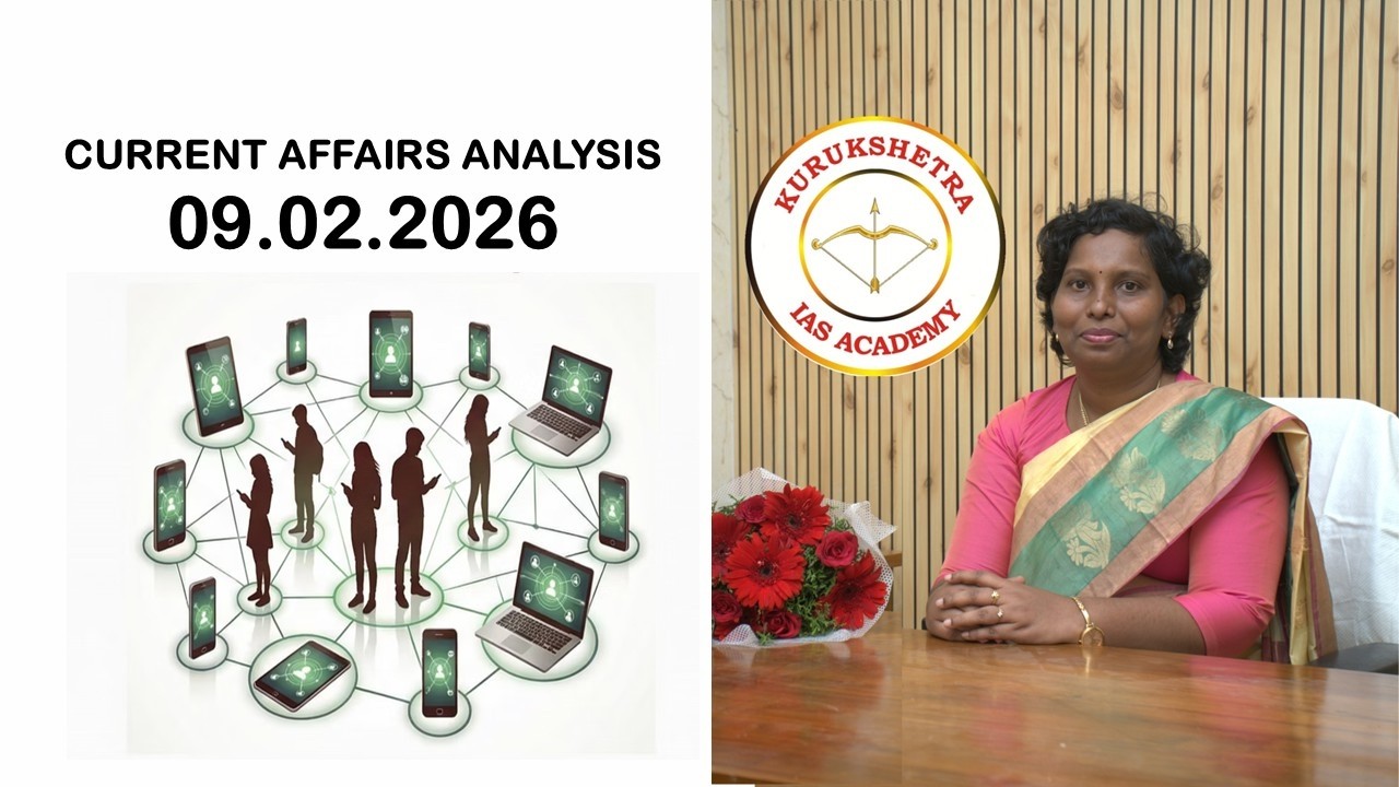 09.02.2026 Daily Current Affairs Analysis | UPSC | PSC | SSC | Vasuki Vinothini | Kurukshetra IAS