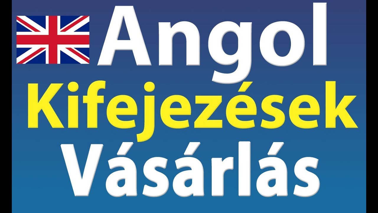 Angol Kifejezések: Vásárlás