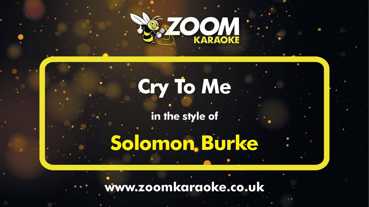 Solomon Burke - Cry To Me (Karaoke Version) with Lyrics On Screen