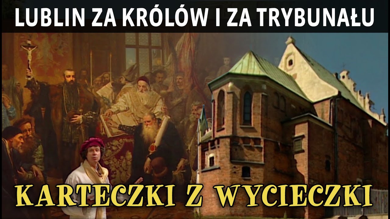 LUBLIN ZA KRÓLÓW I ZA TRYBUNAŁU
