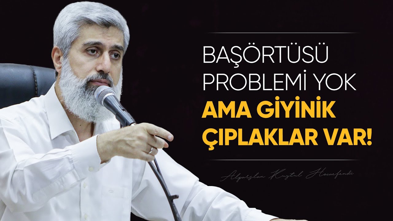 Başörtüsü Problemi Yok Ama Giyinik Çıplaklar Var!