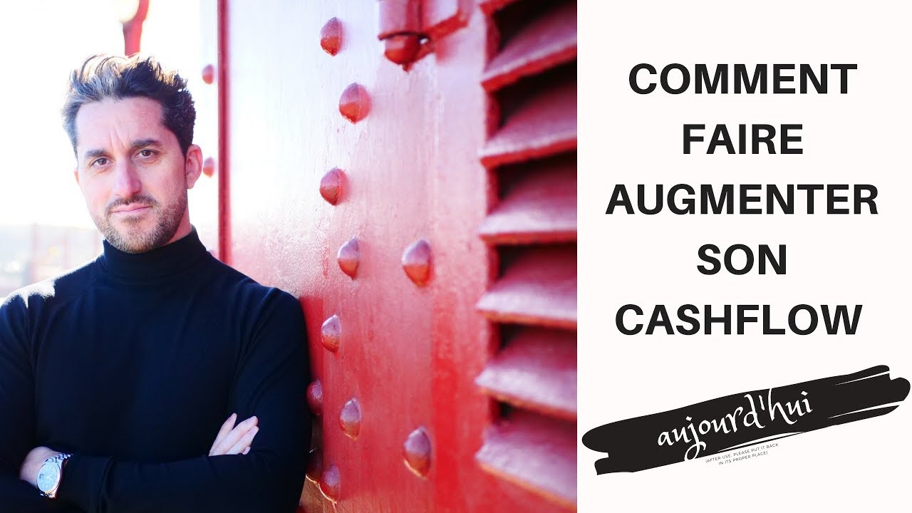 COMMENT FAIRE AUGMENTER SON CASHFLOW POSITIF ? Toutes les astuces dans cette vid&eacute;o !