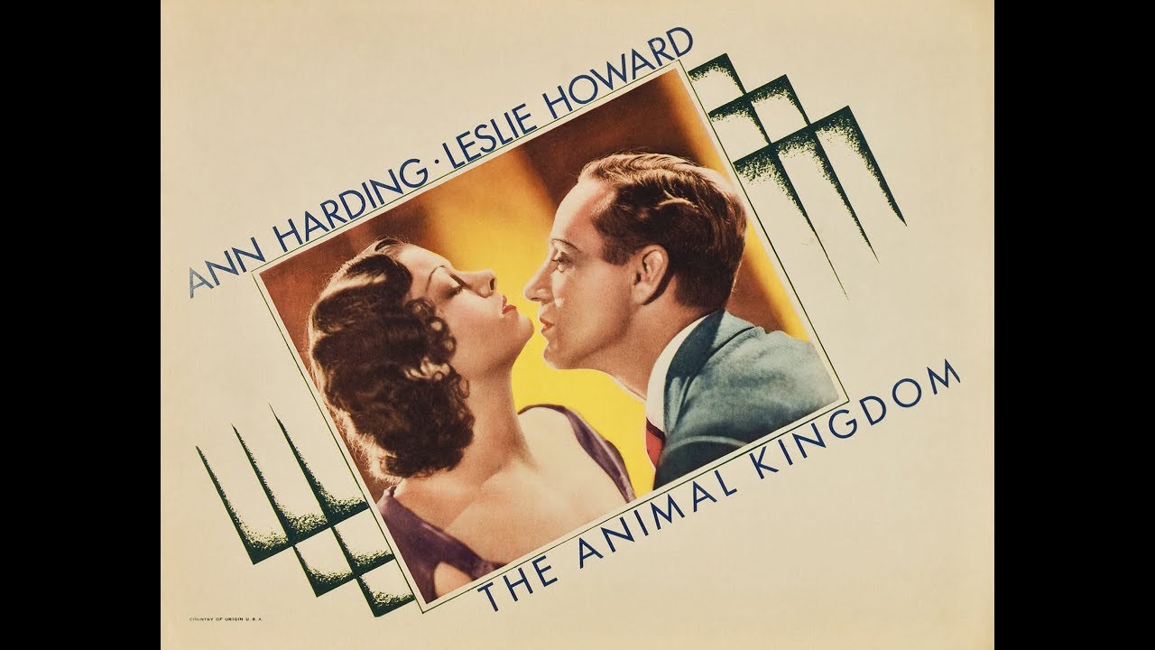 The Animal Kingdom - By Edward H. Griffith & Leslie Howard