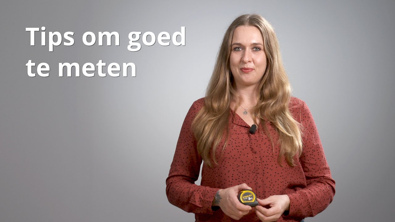 Tips om goed te meten