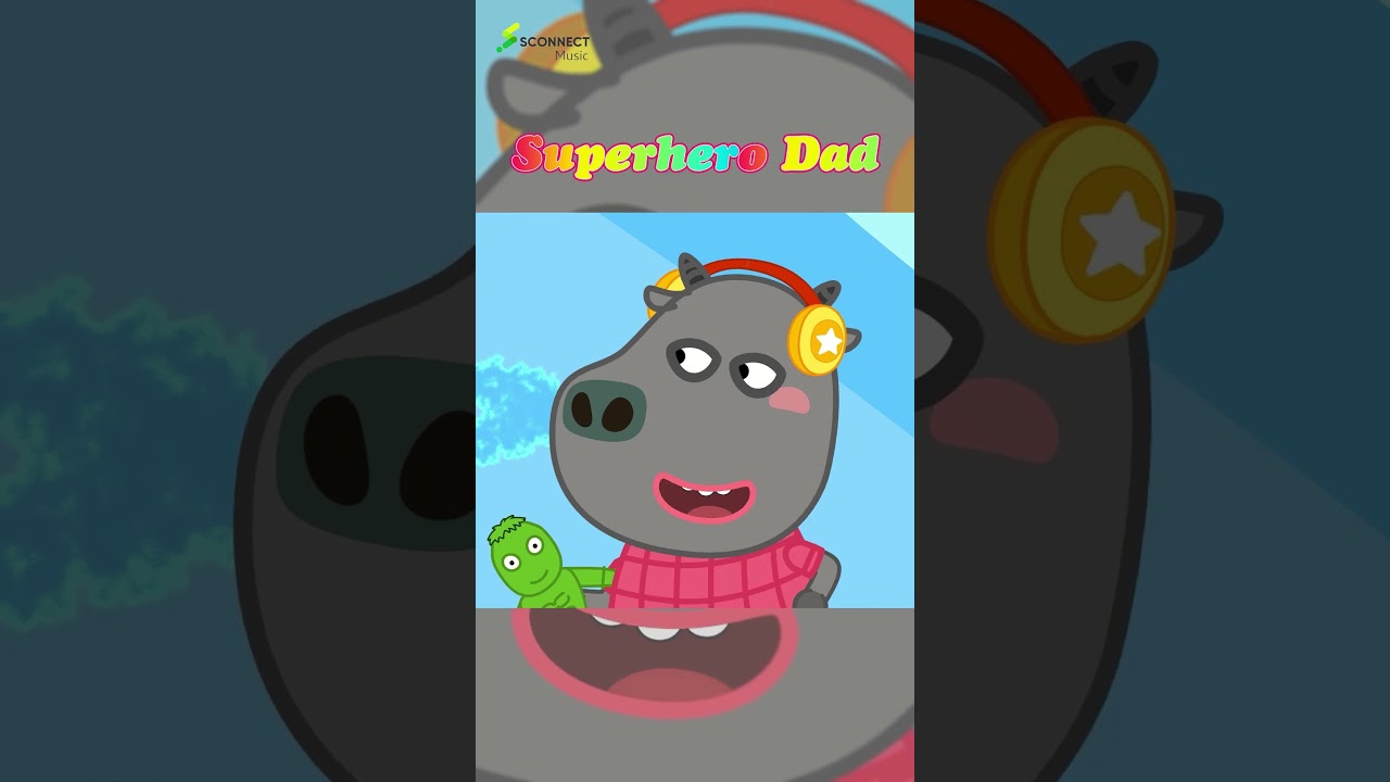 🙆 Superhero dad| Daddy songs 👥 Kid song by Sconnect Music