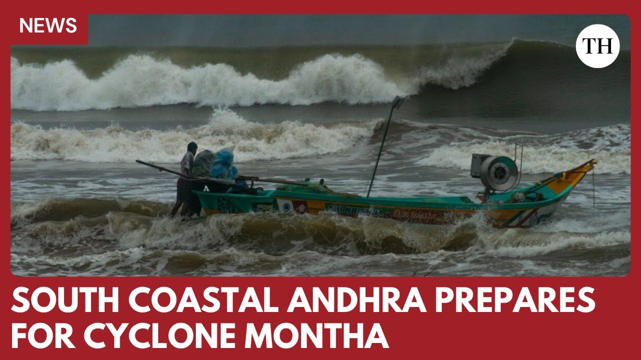 South Coastal Andhra Pradesh prepares for Cyclone Montha