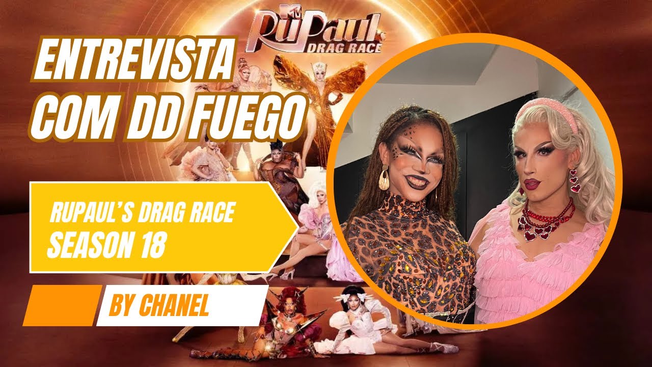 DD Fuego Interview With Chanel | RuPaul’s Drag Race Season 18