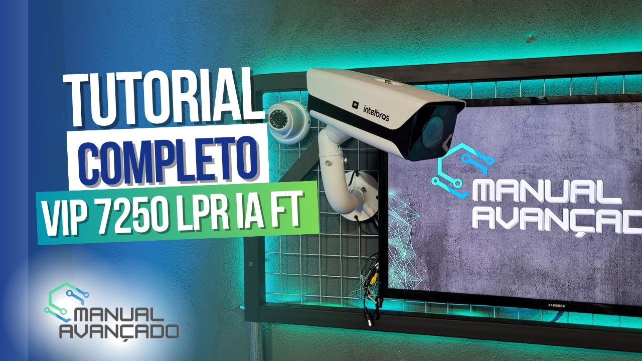 Como configurar a câmera VIP 7250 LPR IA FT Intelbras