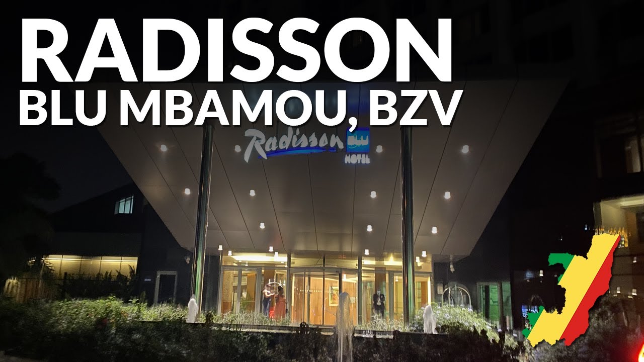 Radisson Blu Mbamou | Brazzaville, Congo  🇨🇬 | Hotel Review & Full Tour