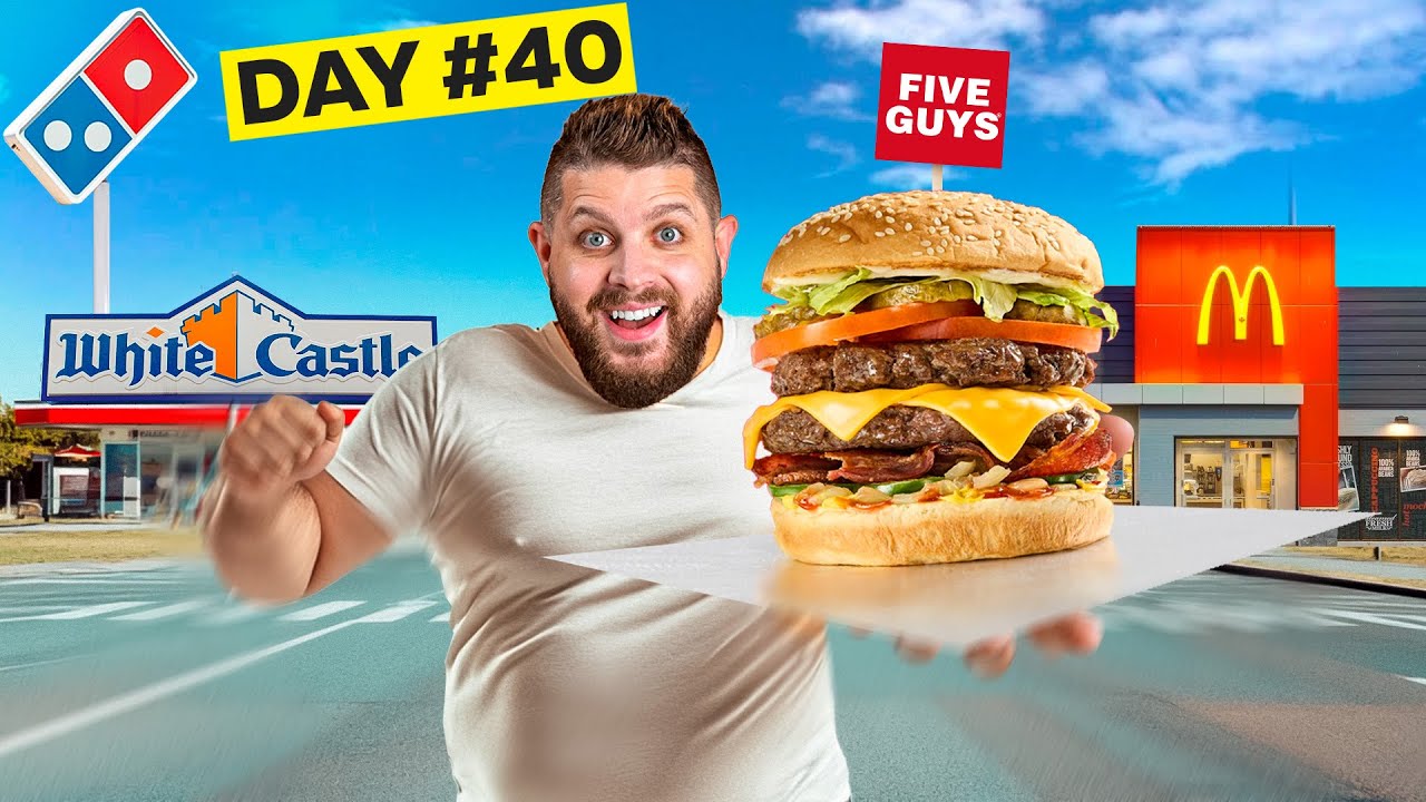 40 Days Of Just Fast Food