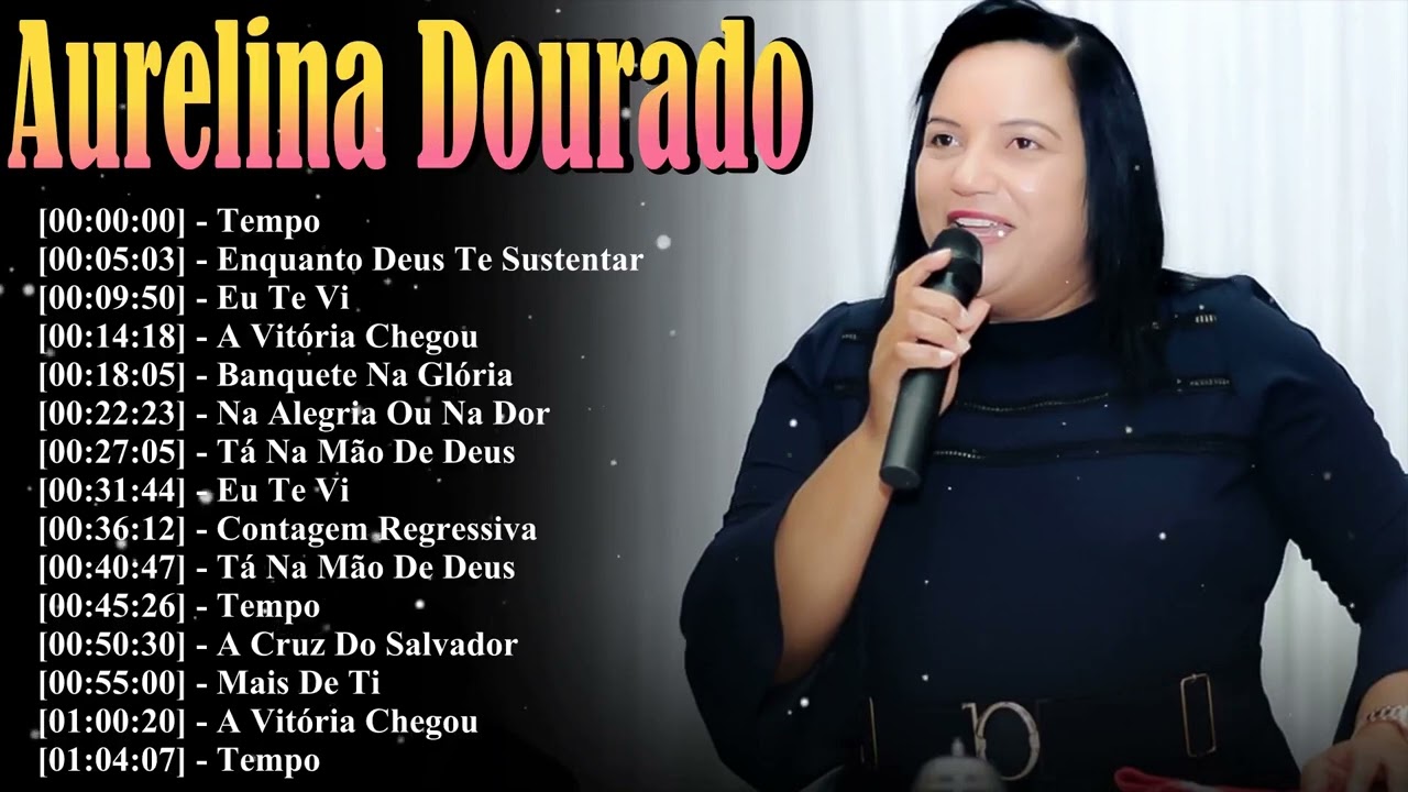 Aurelina Dourado Essentials 2026 - 15 Iconic Tracks | A Vitória Chegou, Pode Dormir Tran Music Hits