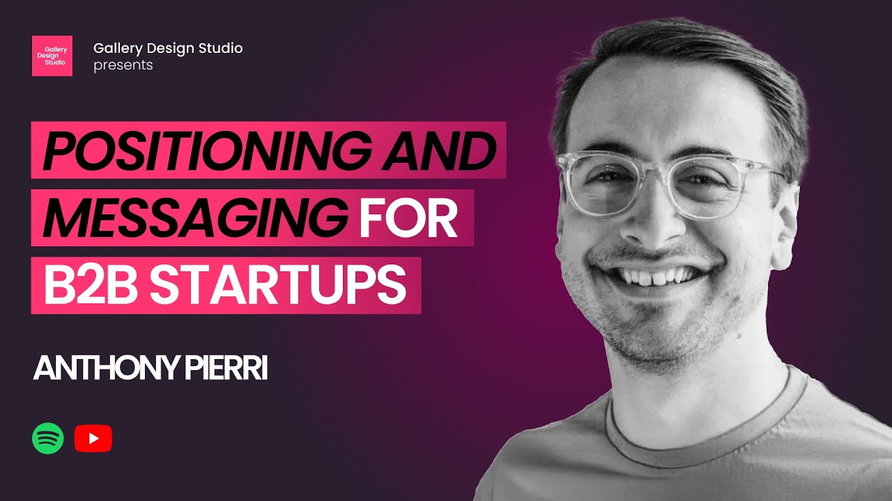 Positioning & Messaging for B2B Startups | Ep 10