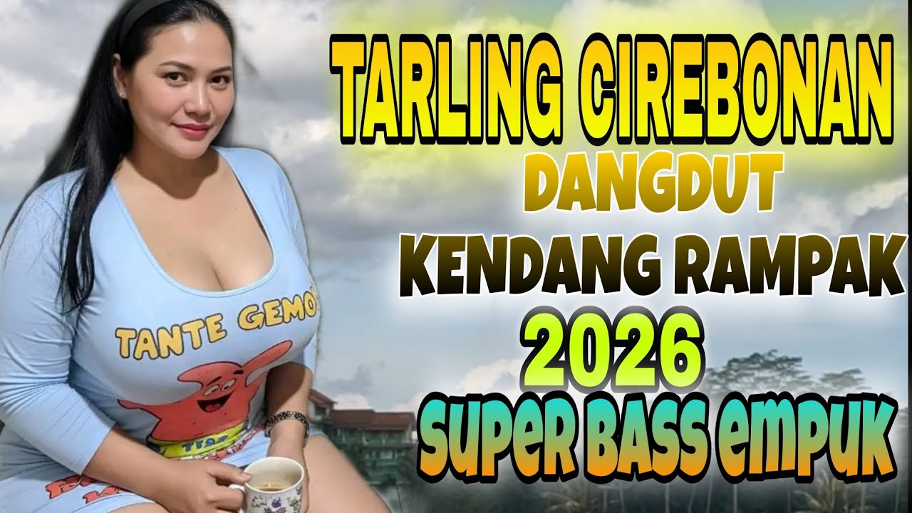 TARLING CIREBONAN PALING ENAK DANGDUT KOPLO INDRAMAYU BIKIN SYAHDU ENAK DIDENGARKAN 