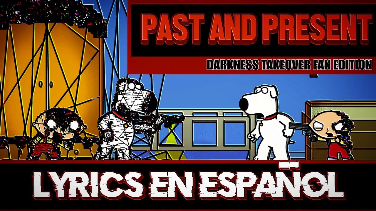 Past And Present | Vs Corrupted Stewie/FNF Darkness Takeover Fan Edition (Lyrics en Español)