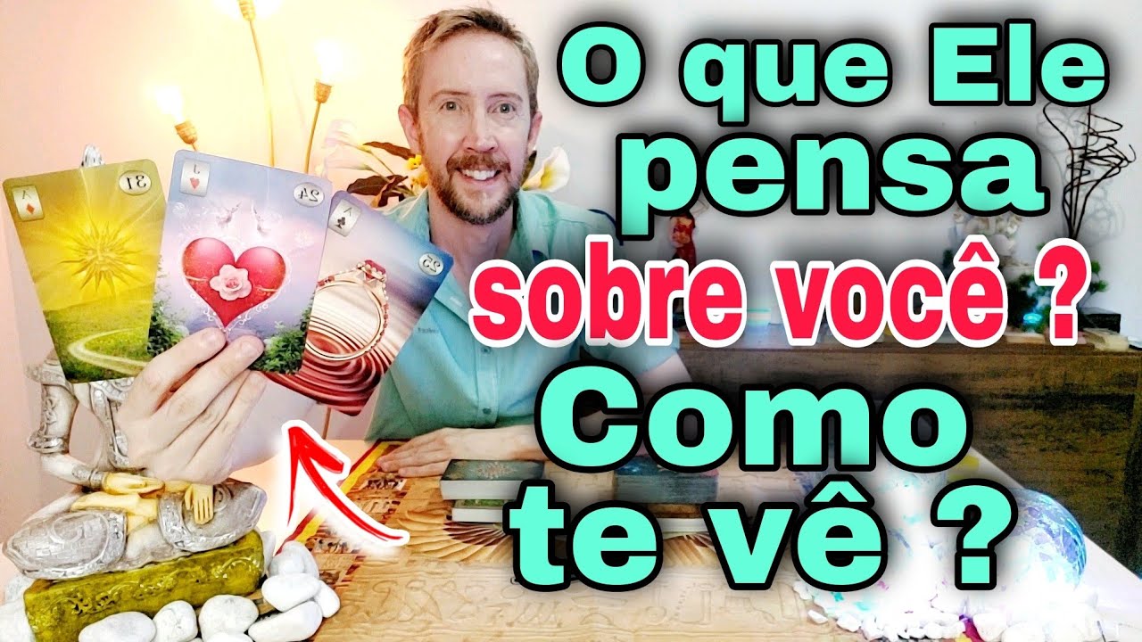 O que Ele pensa sobre mim tarot ? Como Ele me vê tarot ?Como ele está em relação a mim tarot ?