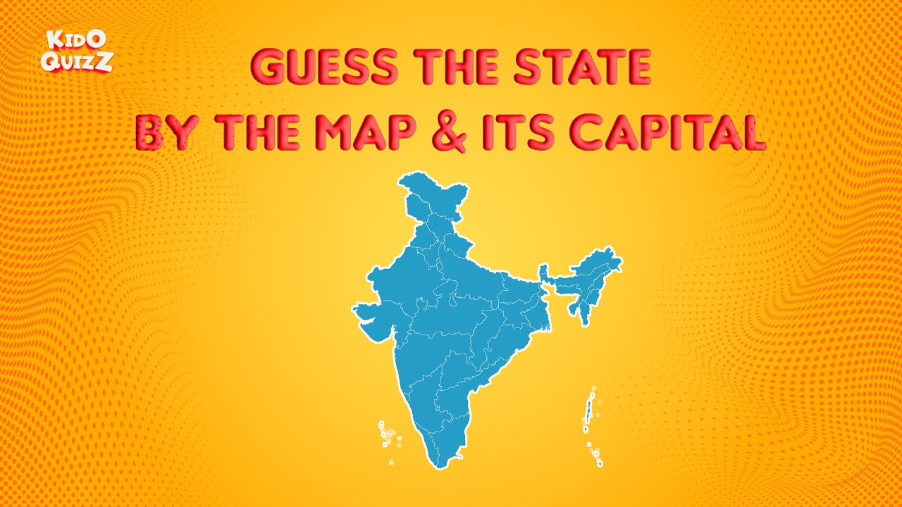 India Map Quiz for Kids.Can You Guess the Indian State and Its Capital from the Map?