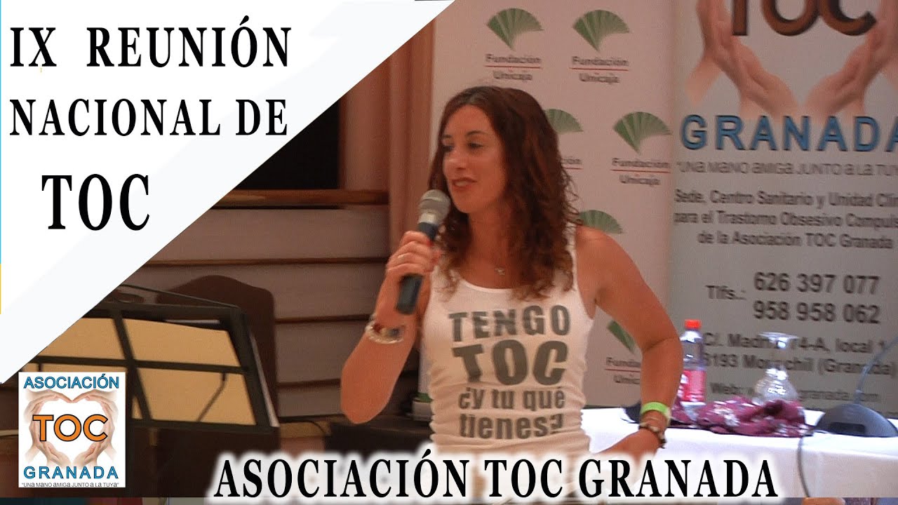 Afectada Recuperada TOC : TENGO TOC ¿Y TÚ QUÉ TIENES? Asociación TOC Granada.