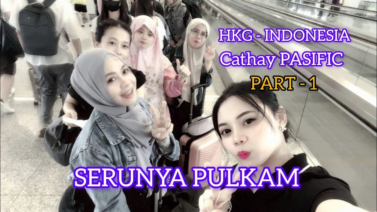 SERUNYA PERJALANAN PULANG KAMPUNG // CATHAY PASIFIC PART 1
