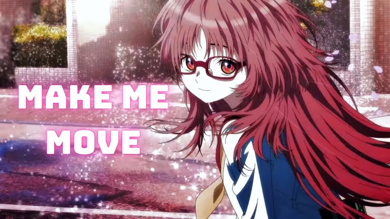 The Girl I Like Forgot Her Glasses「AMV」 Make Me Move