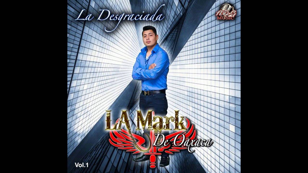 La Mar-k De Oaxaca La Desgraciada