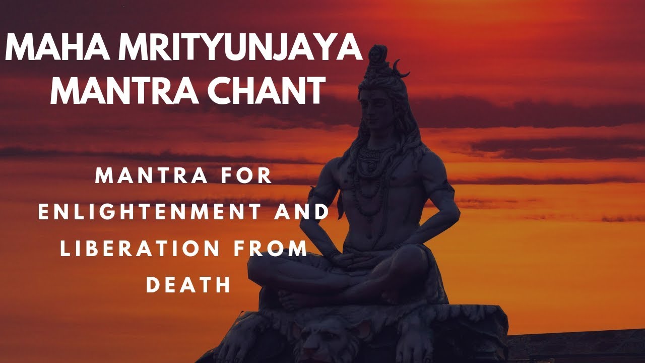 Maha Mrityunjaya Mantra 108x Chant | Mantra for Enlightenment and Liberation from Death