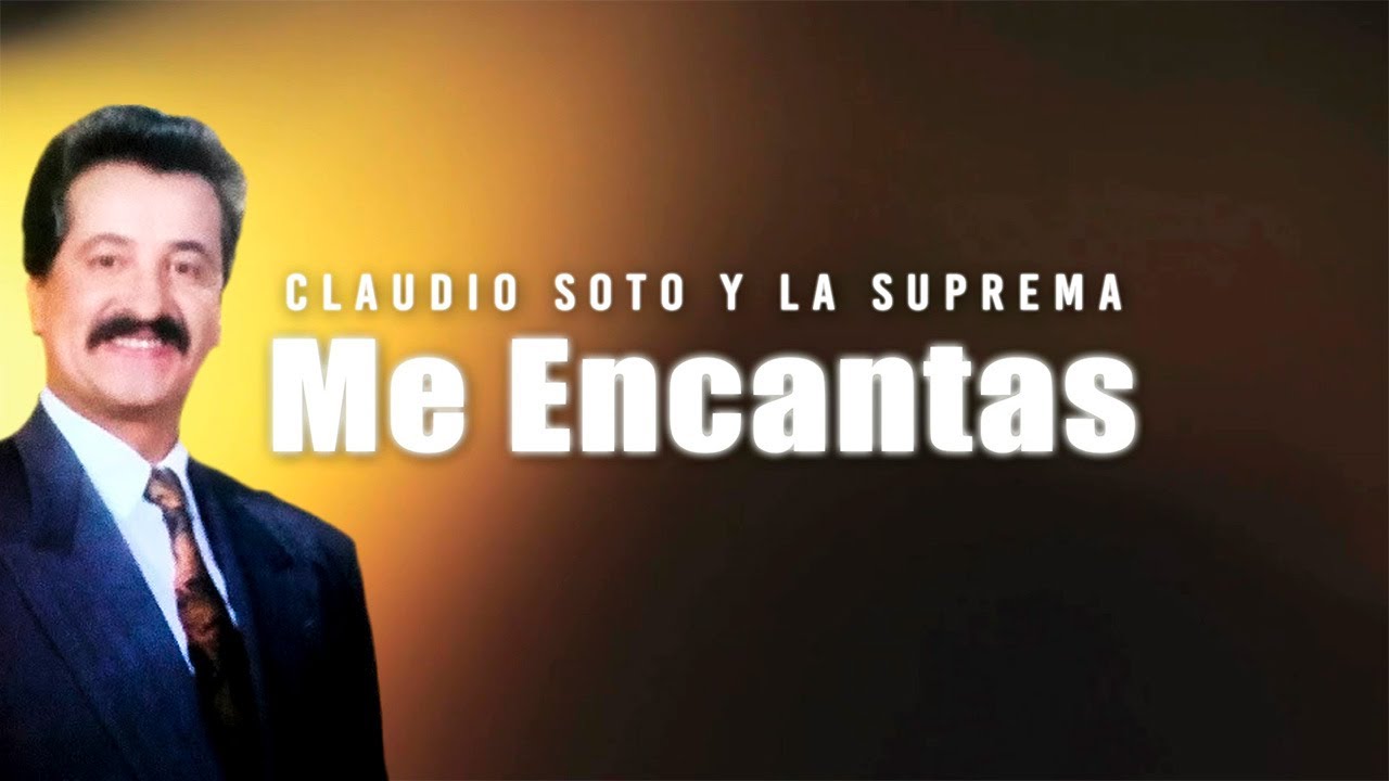 Me Encantas - Claudio Soto y La Suprema | Lyric Video