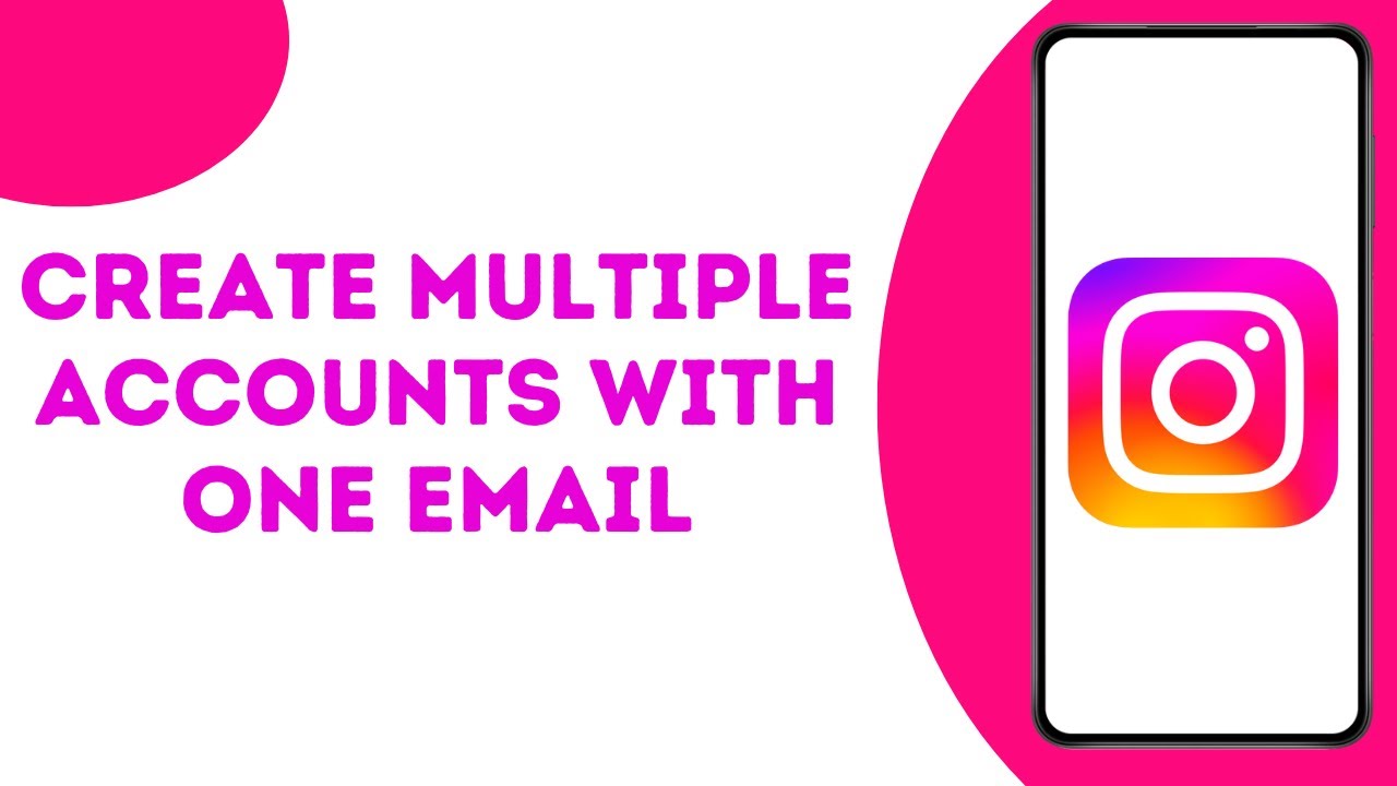 How to Create Multiple Instagram Accounts Under One Email ?