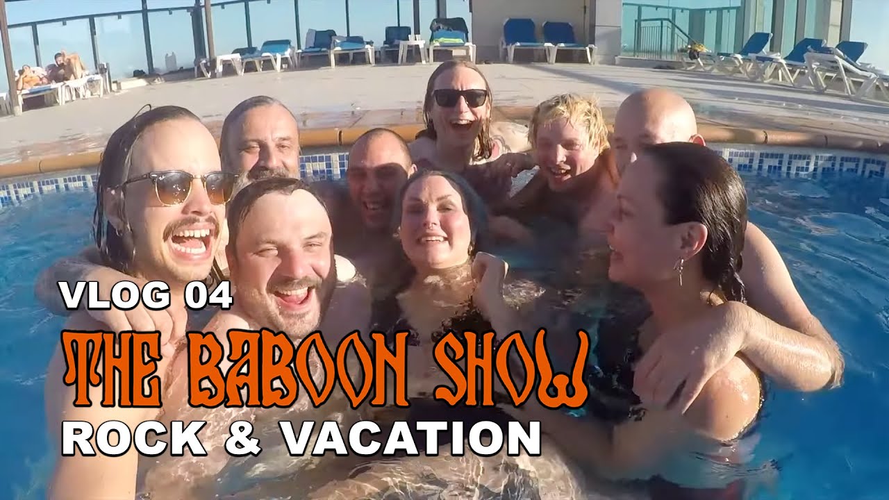 The Baboon Show - Rock, Vacation, Rock, Vacation (VLOG 04)