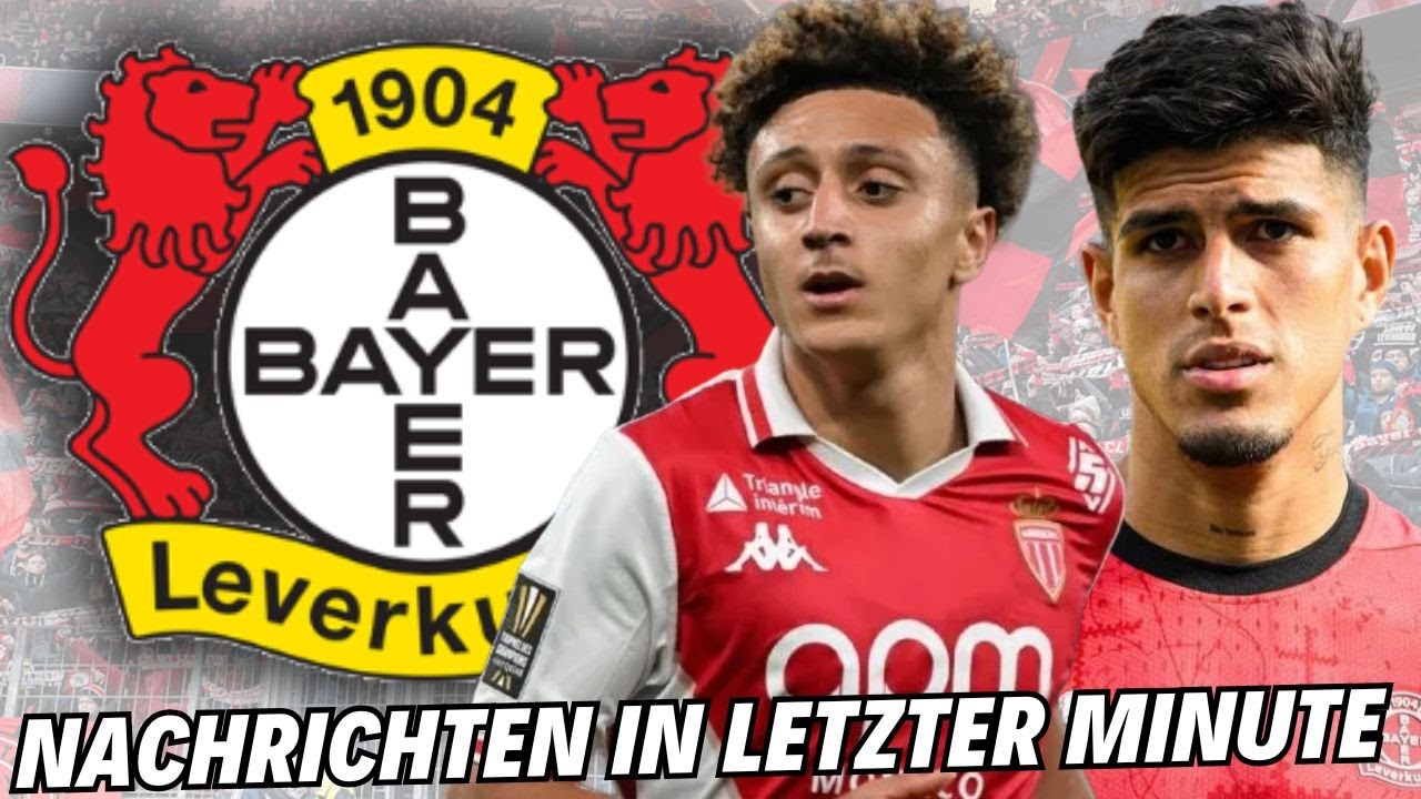 Bayer 04 Leverkusen: Transfer-Update! bestätigte Nachricht! Bayer Leverkusen