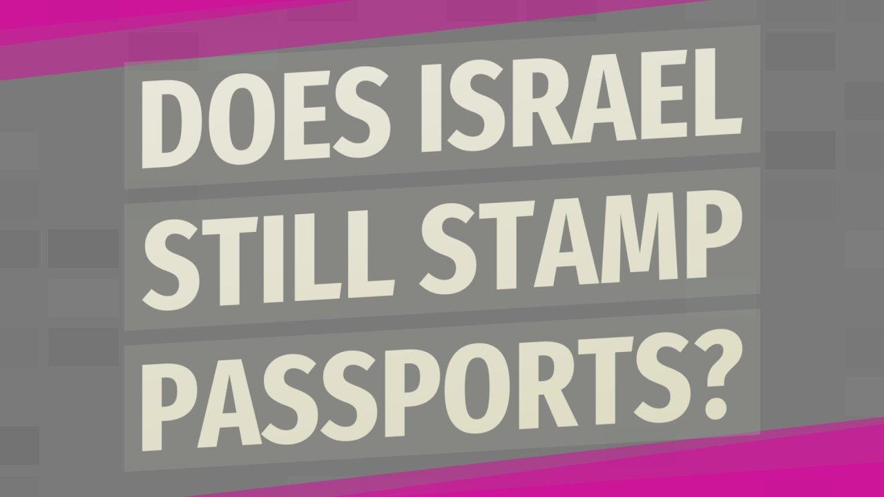 Does Israel still stamp passports?