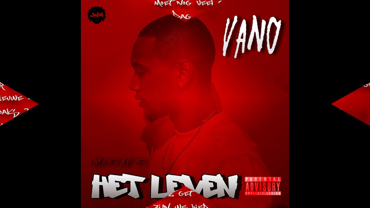 Vano - Het Leven Full Mixtape 2017/2018